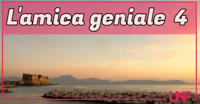 l'amica geniale 4 anticipazioni