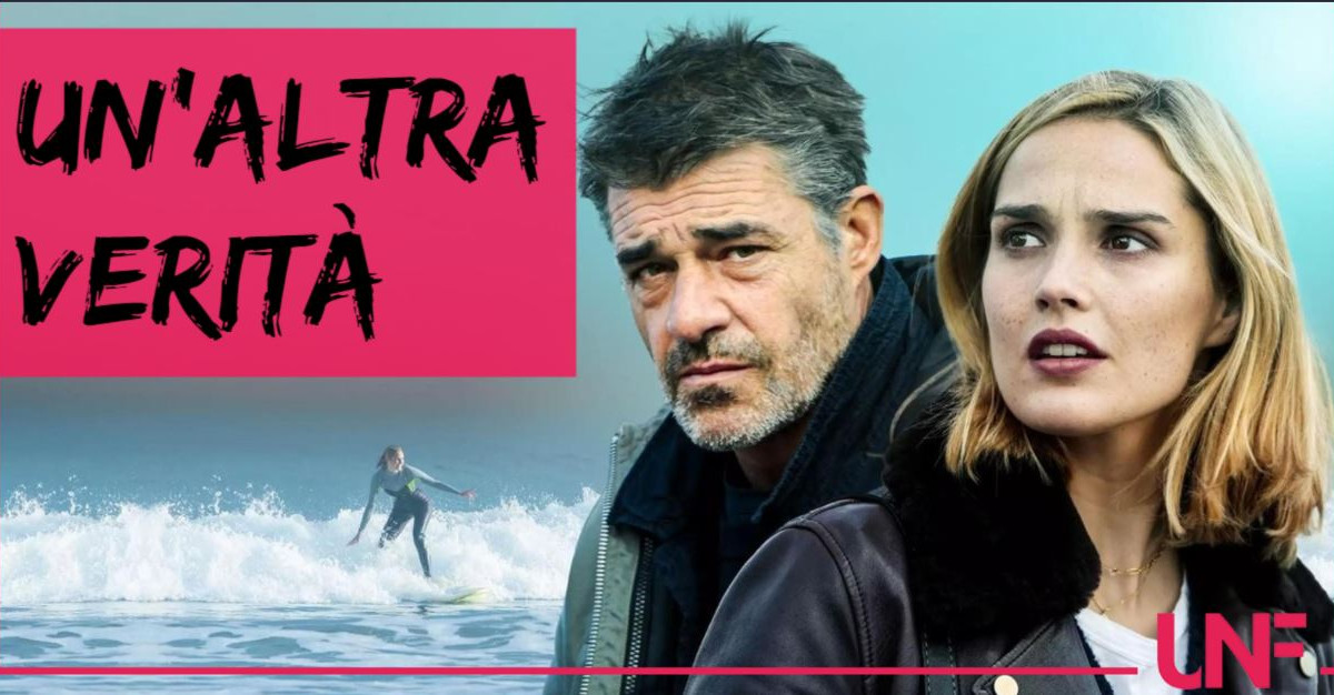 Un'altra verità la nuova fiction di Canale 5 trama e anticipazioni Ultime Notizie Flash
