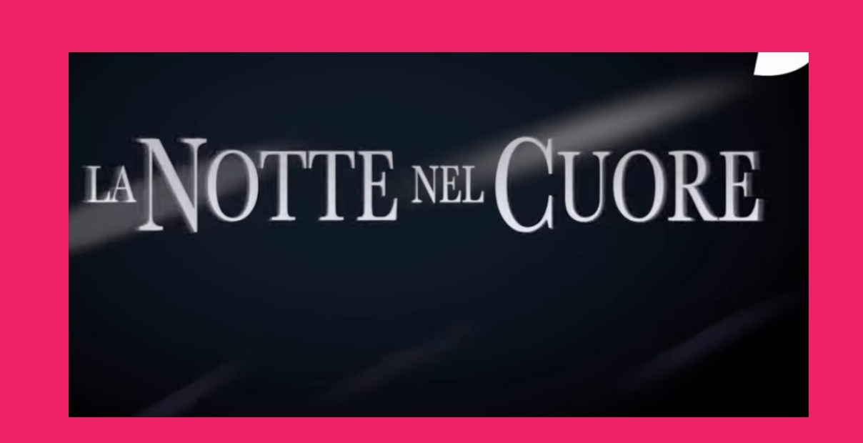la notte nel cuore