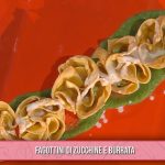 fagottini zucchine e burrata degli improta