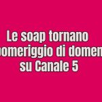 soap canale 5 domenica