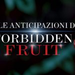 forbidden fruit anticipazioni agosto 2026