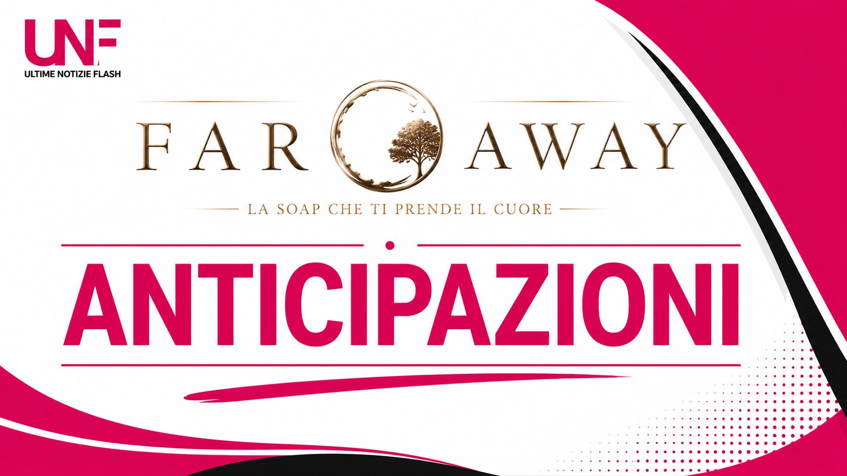 far away anticipazioni